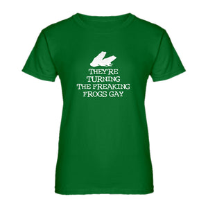 Womens They're Turning the Freaking Frogs Gay! Ladies' T-shirt