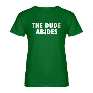 Womens THE DUDE ABIDES Ladies' T-shirt