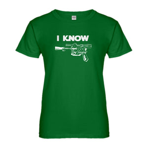 Womens I Know Ladies' T-shirt