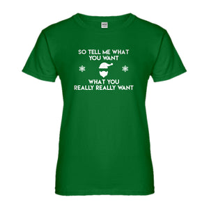Womens Tell me what you want Ladies' T-shirt