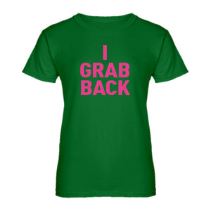 Womens I Grab Back Ladies' T-shirt