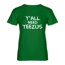 Womens Yall Need Yeezus Ladies' T-shirt