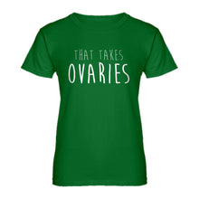 Womens That Takes Ovaries Ladies' T-shirt