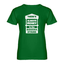 Womens There's Always Money in the Banana Stand Ladies' T-shirt