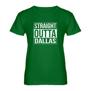 Womens Straight Outta Dallas Ladies' T-shirt