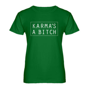 Womens Karma's a Bitch Ladies' T-shirt