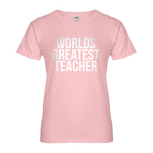 Womens Worlds Greatest Teacher Ladies' T-shirt