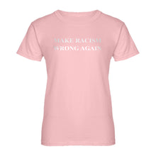 Womens Make Racism Wrong Again Ladies' T-shirt