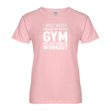 Womens Never Break Up With Gym Ladies' T-shirt