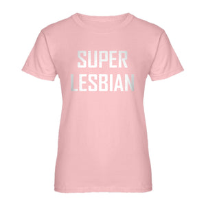 Womens Super Lesbian Ladies' T-shirt