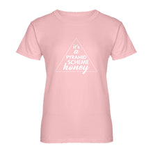 Womens It's a Pyramid Scheme Honey Ladies' T-shirt