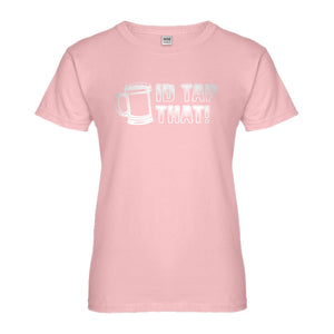 Womens Id Tap That Ladies' T-shirt