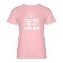 Womens Tell My WI-FI Love Her Ladies' T-shirt