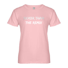 Womens Sicker Than The Remix Ladies' T-shirt