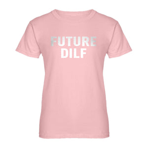 Womens FUTURE DILF Ladies' T-shirt