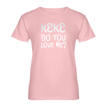 Womens Keke Do you Love me? Ladies' T-shirt