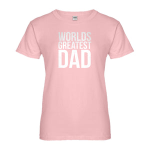 Womens Worlds Greatest Dad Ladies' T-shirt