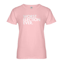 Womens Worst Election Ever Ladies' T-shirt