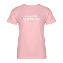 Womens I PAID MORE TAXES THAN DONALD TRUMP Ladies' T-shirt