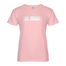Womens Mr. Right Ladies' T-shirt