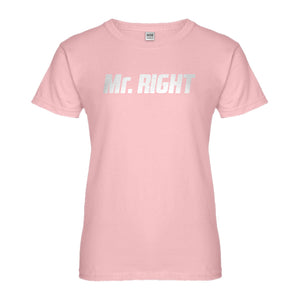 Womens Mr. Right Ladies' T-shirt