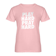 Womens Play Hard Pray Hard Ladies' T-shirt