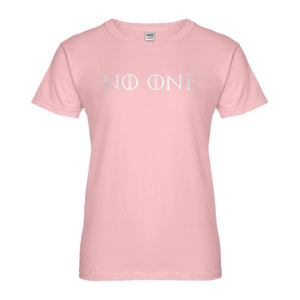 Womens No One Ladies' T-shirt