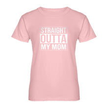 Womens Straight Outta My Mom Ladies' T-shirt