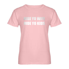 Womens Hide Yo Kids, Hide Yo Wife Ladies' T-shirt
