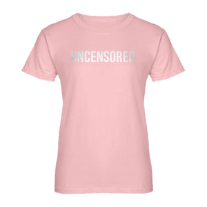Womens UNCENSORED Ladies' T-shirt
