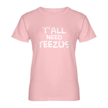 Womens Yall Need Yeezus Ladies' T-shirt