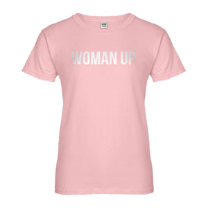 Womens Woman Up Ladies' T-shirt
