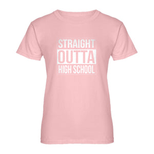 Womens Straight Outta High School Ladies' T-shirt