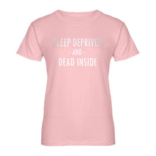 Womens Sleep Deprived and Dead Inside Ladies' T-shirt