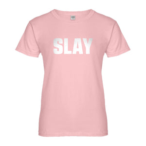 Womens Slay Ladies' T-shirt