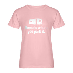 Womens Home is Where you Park it Ladies' T-shirt