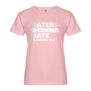 Womens Haters Gonna Hate Proverbs 9:8 Ladies' T-shirt