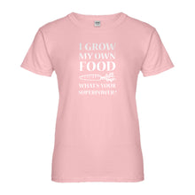 Womens I Grow My Own Food Ladies' T-shirt