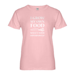 Womens I Grow My Own Food Ladies' T-shirt
