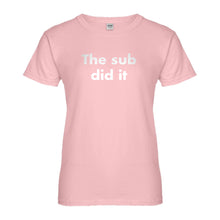 Womens The Sub Did it Ladies' T-shirt