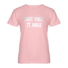 Womens Shut Your Pi Hole Ladies' T-shirt