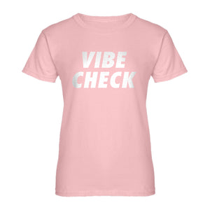 Womens VIBE CHECK Ladies' T-shirt