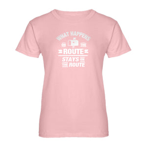 Womens What Happens on the Route Stays on the Route Ladies' T-shirt
