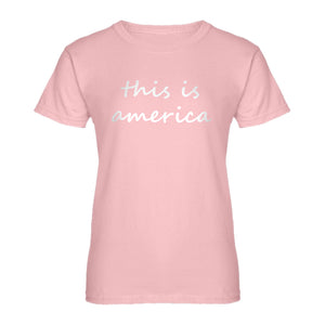 Womens This is America Ladies' T-shirt