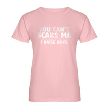 Womens You Can't Scare Me I Raise Boys Ladies' T-shirt
