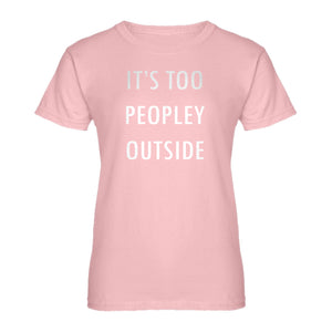 Womens Too Peopley Outside Ladies' T-shirt