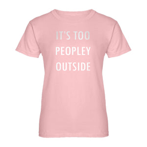 Womens Too Peopley Outside Ladies' T-shirt
