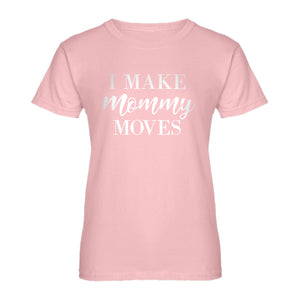 Womens Mommy Moves Ladies' T-shirt