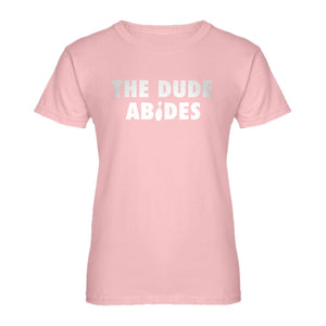 Womens THE DUDE ABIDES Ladies' T-shirt