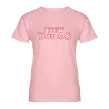 Womens I Dump Your Ass Ladies' T-shirt
